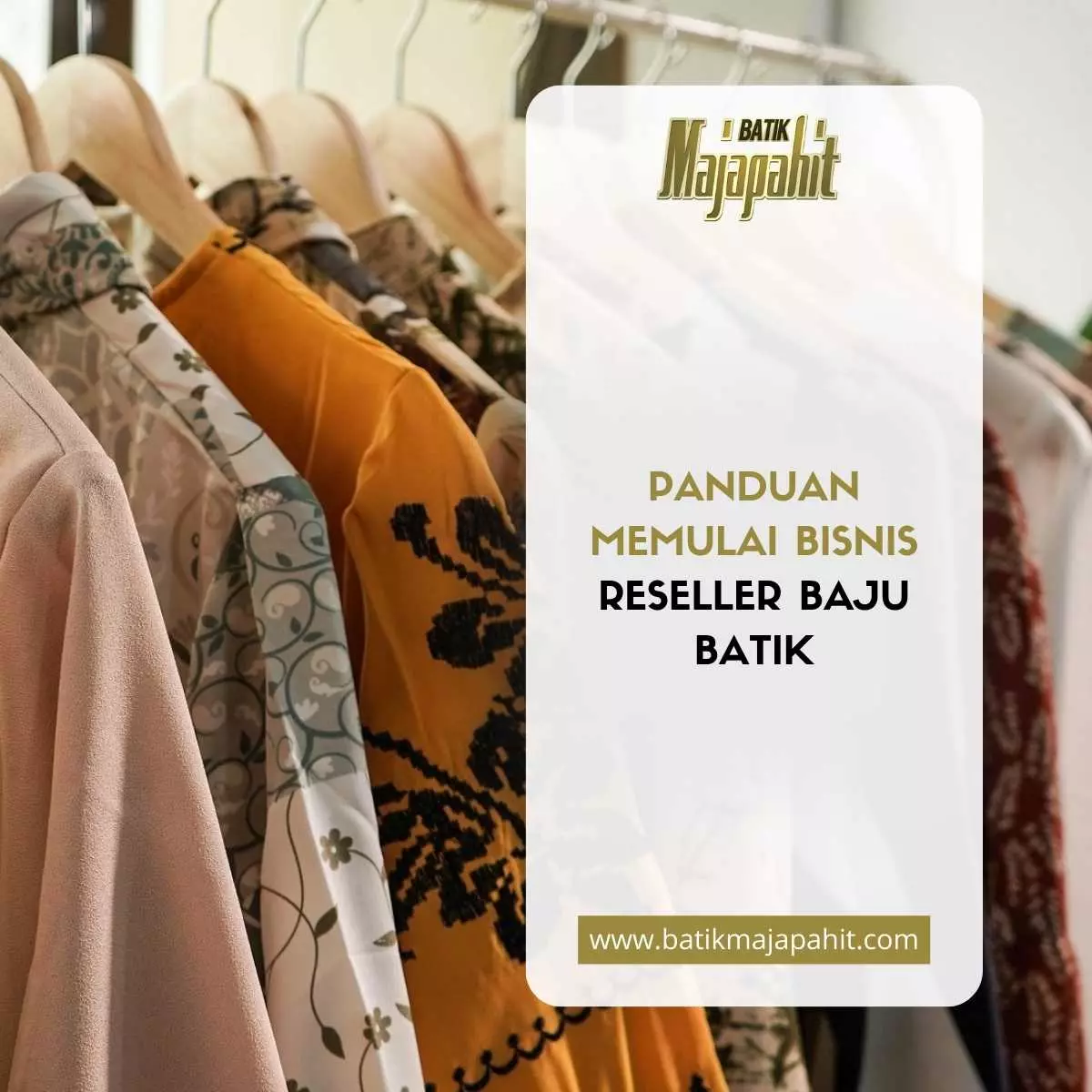 Panduan Memulai Bisnis Reseller Baju Batik