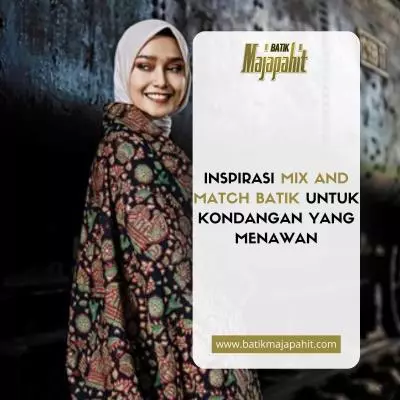 Inspirasi Mix and Match Batik untuk Kondangan yang Menawan