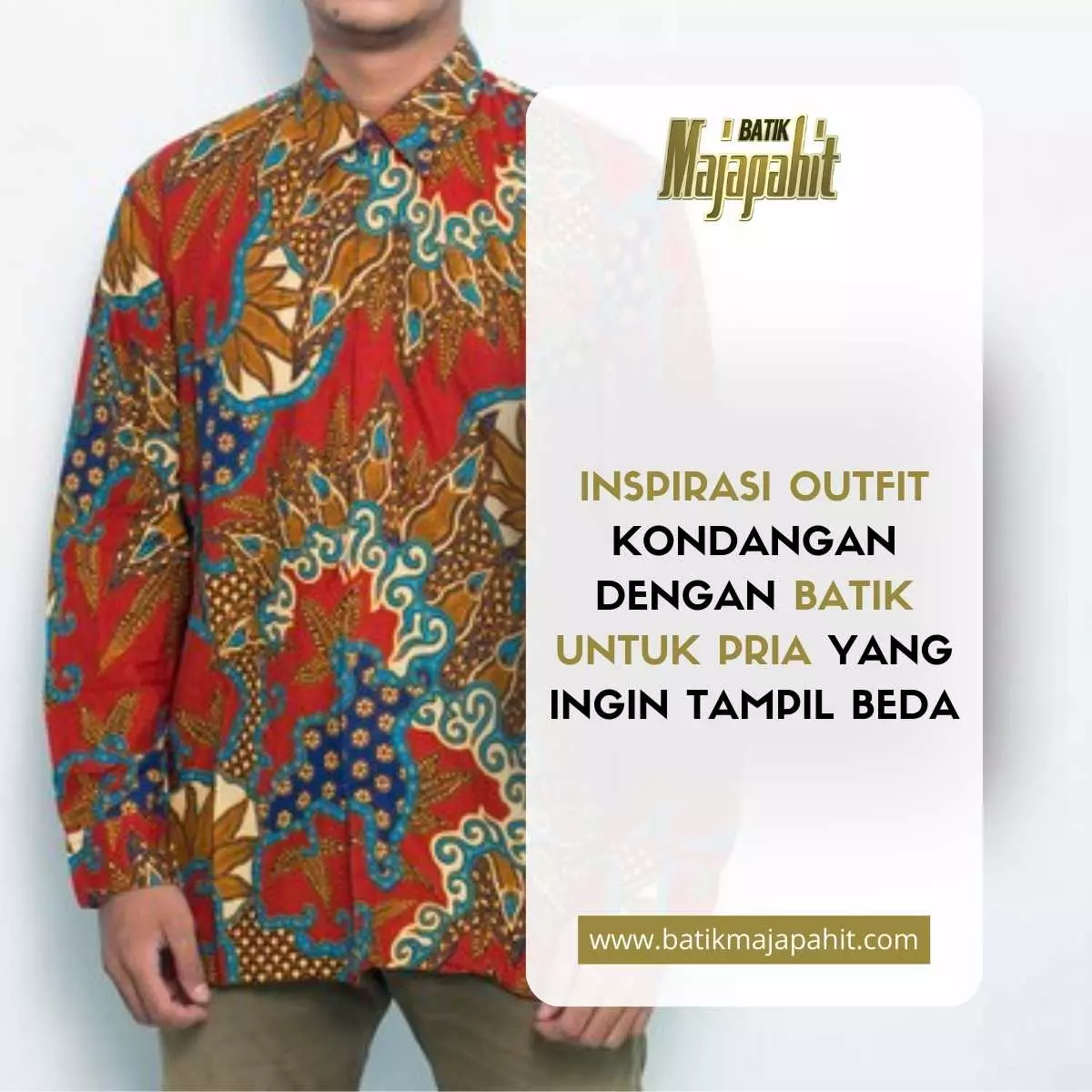 Inspirasi Outfit Kondangan dengan Batik untuk Pria yang Ingin Tampil Beda