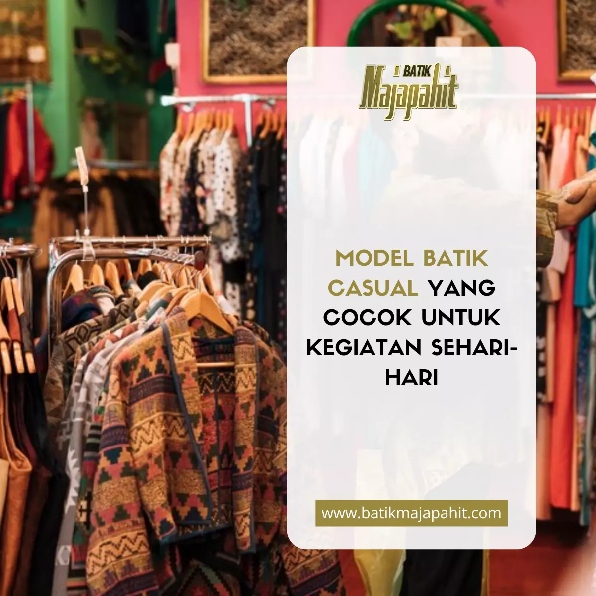 Model Batik Casual yang Cocok untuk Kegiatan Sehari-hari