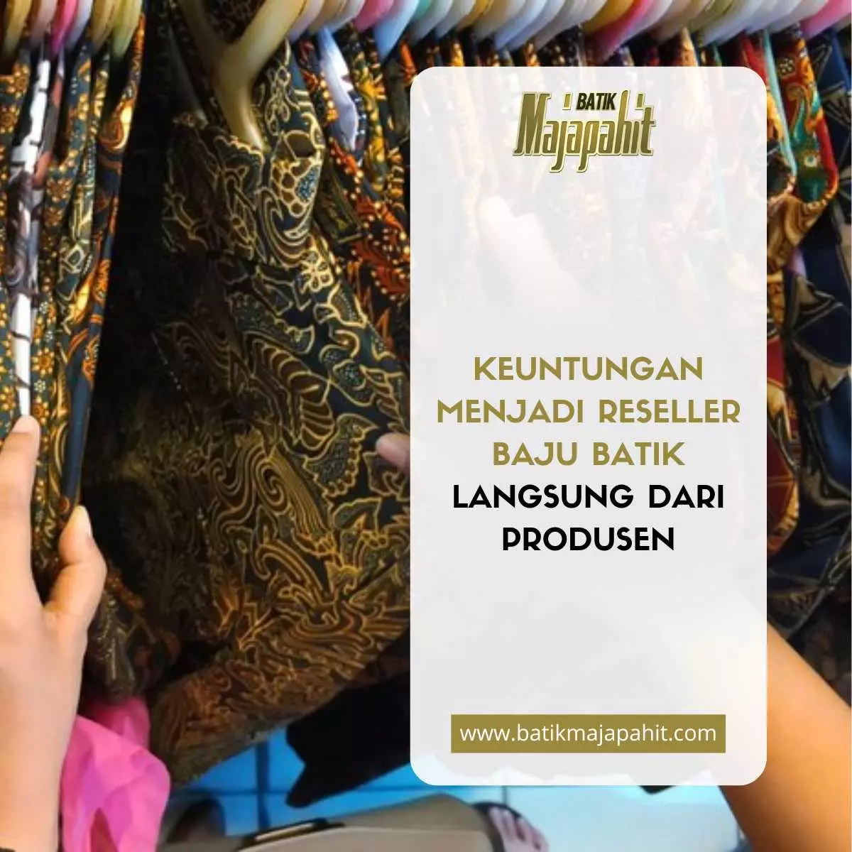 Keuntungan Menjadi Reseller Baju Batik Langsung dari Produsen