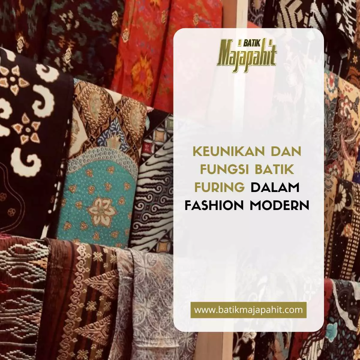 Keunikan dan Fungsi Batik Furing dalam Fashion Modern