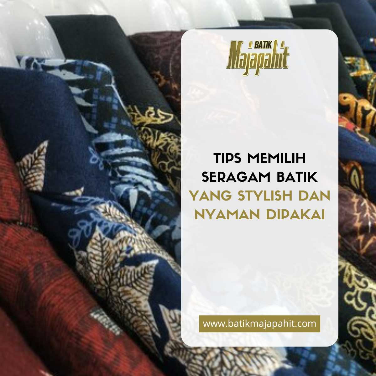 Tips Memilih Seragam Batik yang Stylish dan Nyaman Dipakai